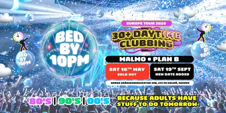 Bed By 10pm Returns To Malmo!