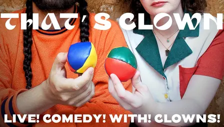 THAT'S CLOWN!