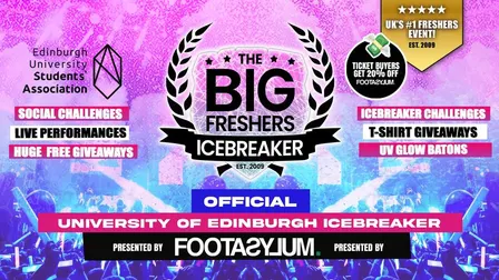 OFFICIAL Edinburgh Big Freshers Icebreaker - Presented by FOOTASYLUM - UK Largest Freshers Events - Sold Out 10 Years Running 🏆