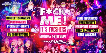 F*CK ME It's Freshers Exeter