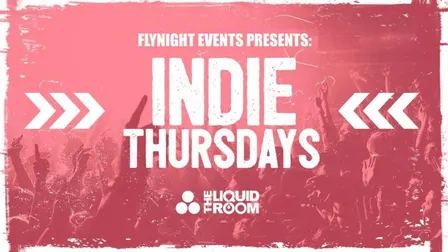 Indie Thursdays Edinburgh - Liquid Room