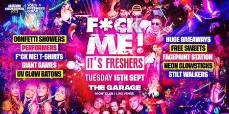 F*CK ME It's Freshers Glasgow