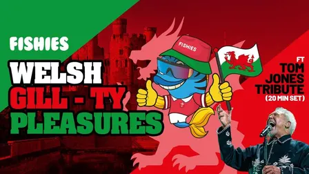 FISHIES CARDIFF - GILL-TY PLEASURES ft TOM JONES TRIBUTE