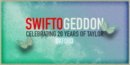 Swiftogeddon - 20 years of Taylor special - Oxford