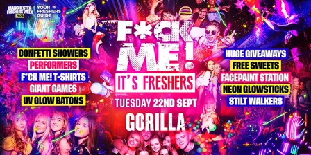 F*CK ME It's Freshers Manchester