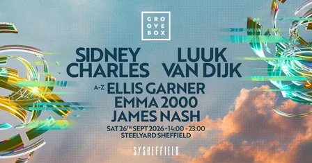 SIDNEY CHARLES, LUUK VAN DIJK & more | Groovebox at SteelYard