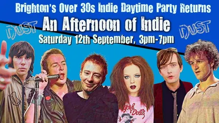 BRIGHTON An Afternoon of Indie - Indie for the over 30s: 3pm-7pm, Sat 12th September