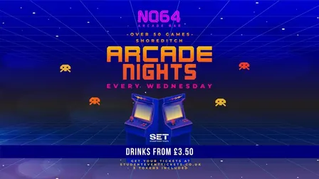 ARCADE NIGHTS @ NQ64 SHOREDITCH - EVERY WEDNESDAY