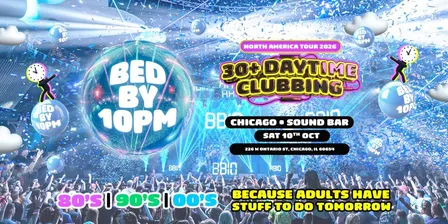Bed By 10pm Is Coming To Chicago!
