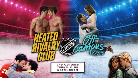 Off Campus VS Heated Rivalry (Nottingham)
