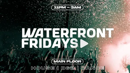 WATERFRONT FRIDAYS