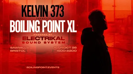 Kelvin 373 Presents: Boiling Point XL