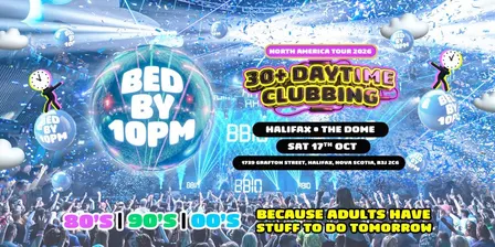 Bed By 10pm - Halifax
