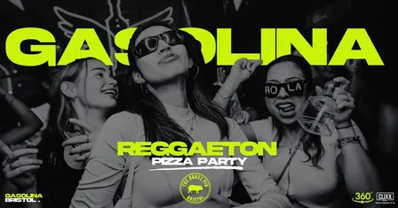 Gasolina Bristol 🔥 Reggaeton Pizza Party