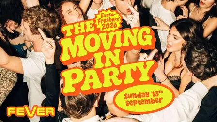 The Moving In Party - Exeter Freshers 2026
