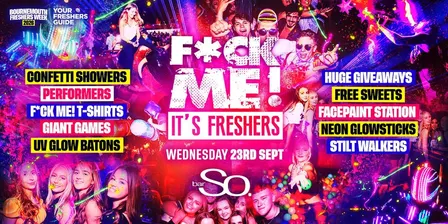 F*CK ME It's Freshers Bournemouth