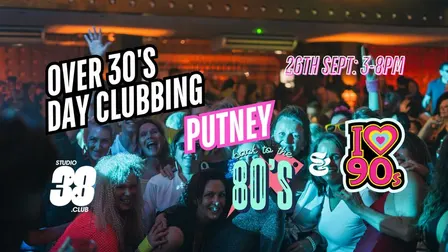 Over 30s Daytime Clubbing 80s & 90s Classics (tickets on sale at studio38.club)
