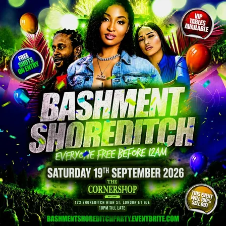 Bashment Shoreditch Party - Free Before Midnight