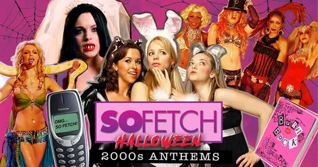 So Fetch - 2000s Halloween Party (Sheffield)