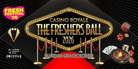 The Casino Royale Freshers Ball 2026!