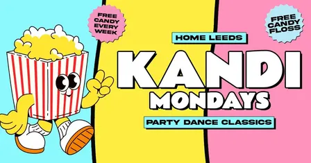 🍿🍭 KANDI - FRESHERS WEEK PT 2! - STUDENT PARADISE WITH FREE POPCORN & SWEET TREATS EVERY WEEK 🍭🍿 MONDAYS AT HOME // TICKETS FROM £1!