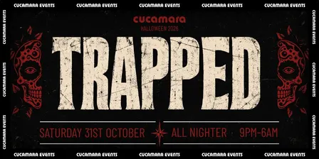 TRAPPED - HALLOWEEN ALL NIGHTER - 9-LATE