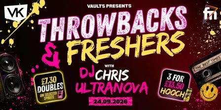 THROWBACKS & FRESHERS