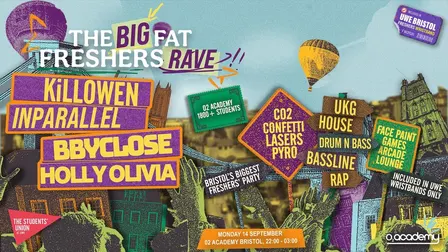 The Big Fat Freshers Rave w/ KiLLOWEN, INPARALLEL, BBYCLOSE, HOLLY OLIVIA