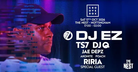 DJ EZ, TS7, RIRIA & more| Groovebox at The Nest, Nottingham