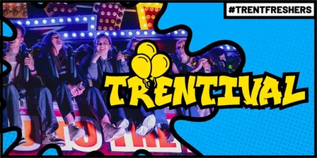 #TrentFreshers - Trentival