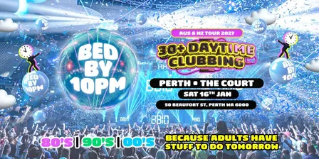 Bed By 10pm - Perth