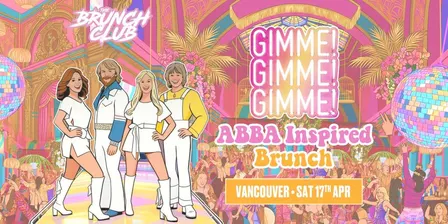 Gimme! Gimme! Gimme! ABBA Inspired Brunch - Vancouver