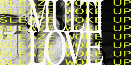 MULTI LOVE: SLEAZE WOKE UP