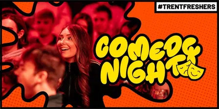 #TrentFreshers - Comedy (Early)