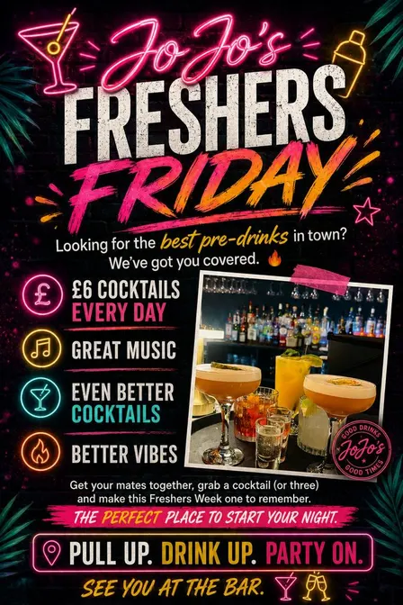 FRESHERS FRIDAYS £6 COCKTAILS!!!