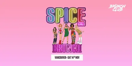 Spice Girls Brunch - Vancouver