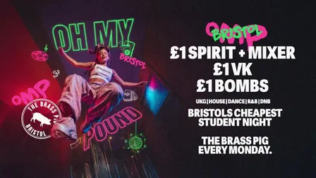 Oh My Pound Mondays - £1 Drinks