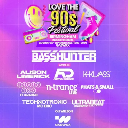 BASSHUNTER & MORE | Love the 90s Fest | GASWRX, Birmingham