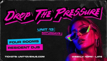 UNIT 13 Presents - Drop The Pressure
