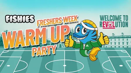 Fishies Cambridge WEVS | FRESHERS WEEK WARM UP PARTY!