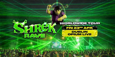 Shrek Rave - Dublin