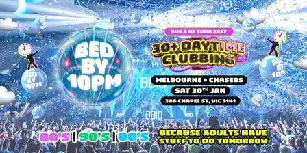 Bed By 10pm - Melbourne