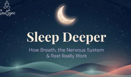 Sleep Deeper - A Breathwork Workshop for Better Sleep