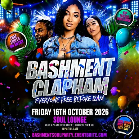 Bashment Clapham - Everyone Free Before 12AM