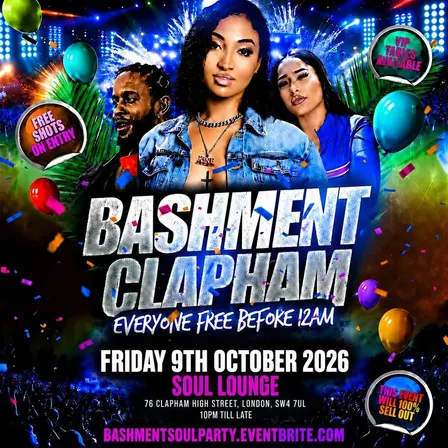 Bashment Clapham - Everyone Free Before 12AM