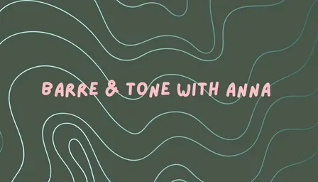 Barre & Tone with Anna