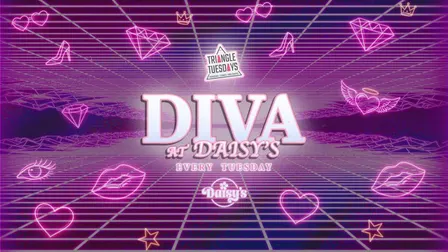Diva @ Daisy's - Triangle Tuesdays