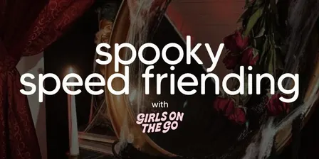 GOTG Spooky Speed Friending (over 25's)