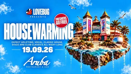 LoveBug presents Housewarming @Aruba 19/09/2026