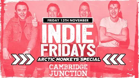 Indie Fridays Cambridge (Arctic Monkeys Special)